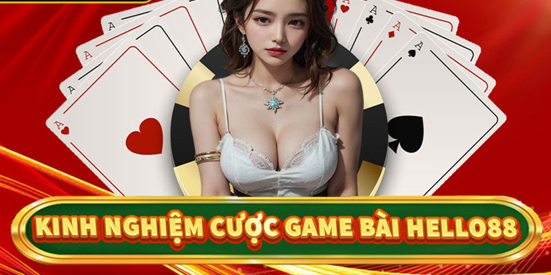 Bỏ túi chiến thuật chơi game bài hello88 thắng lớn